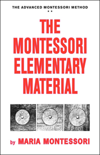 The Montessori Elementary Material: Volume 2 - The Advanced Montessori Method — ISBN 978-0-8376-0174-8 — cover